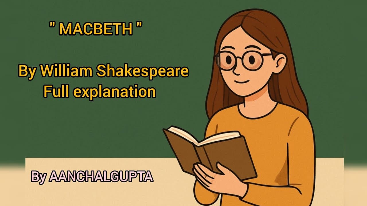Macbeth by William Shakespeare | Complete Summary & Analysis | BA English Hons 2nd Semester