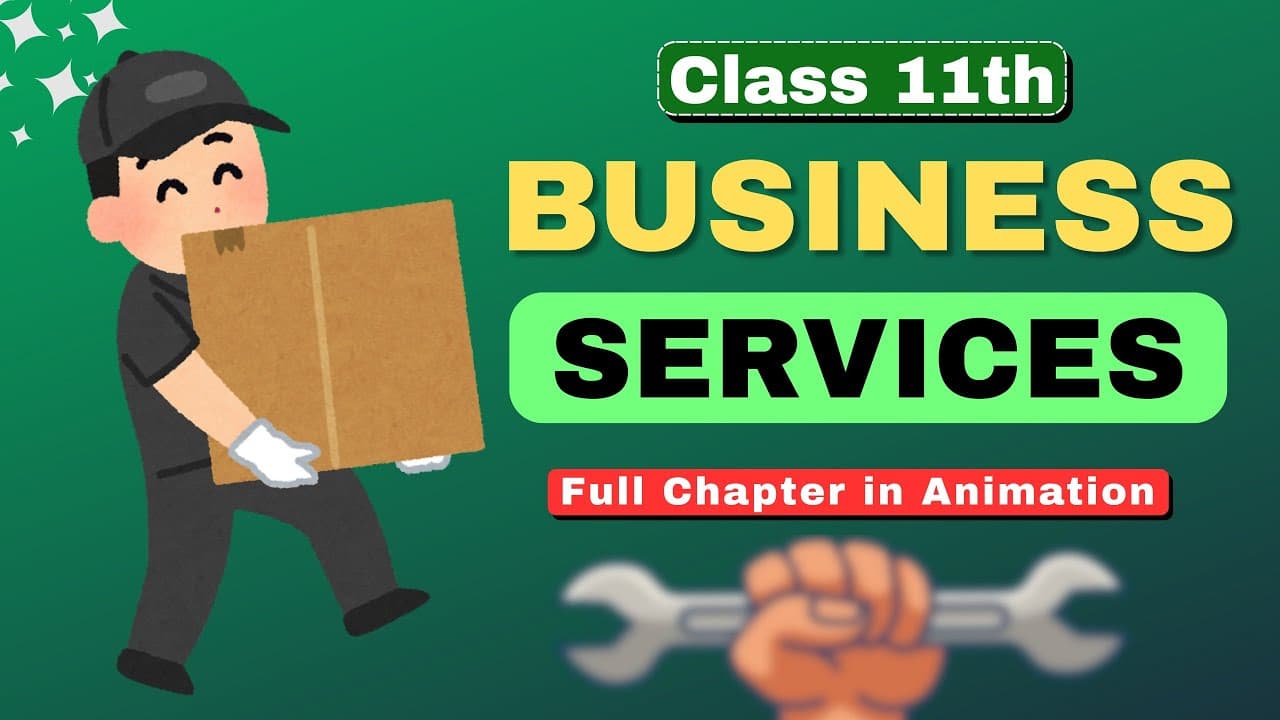Business Services Class 11th | Full chapter in animation | Bst chapter 4